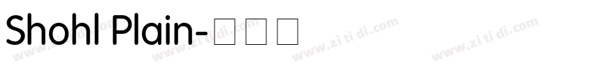 Shohl Plain字体转换